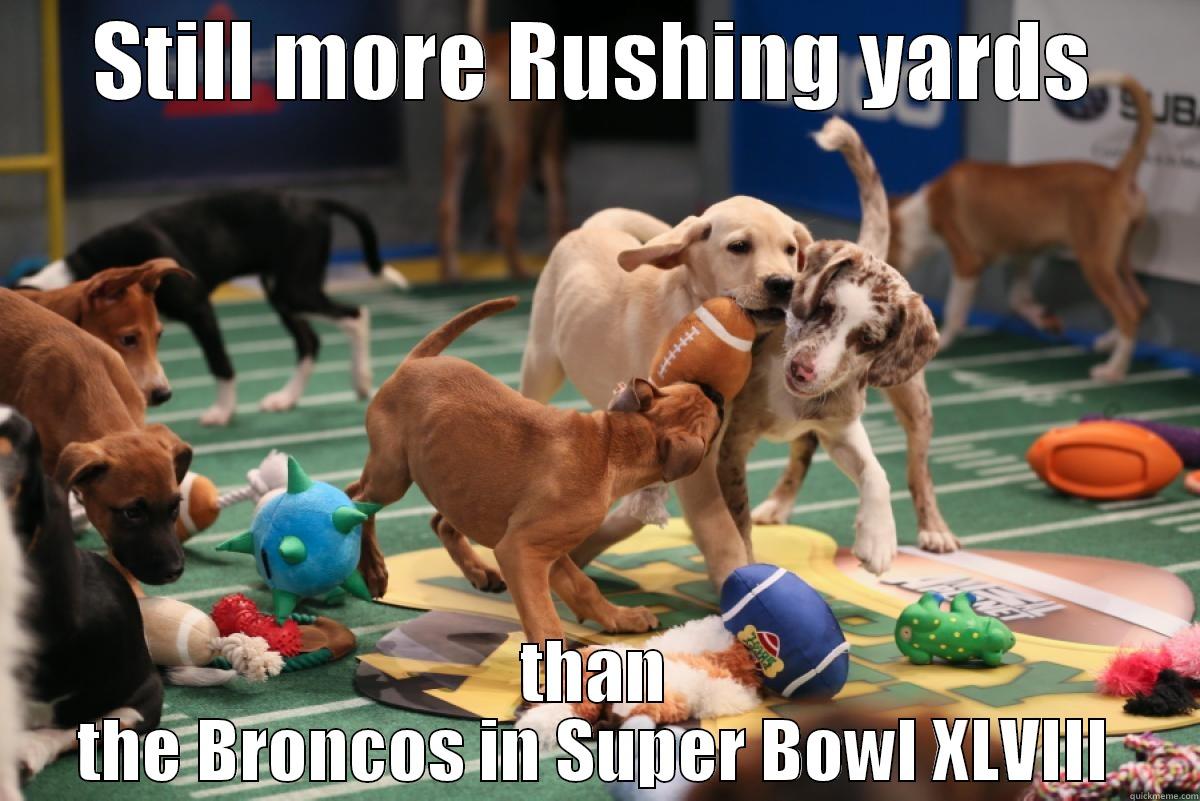 STILL MORE RUSHING YARDS THAN THE BRONCOS IN SUPER BOWL XLVIII Misc