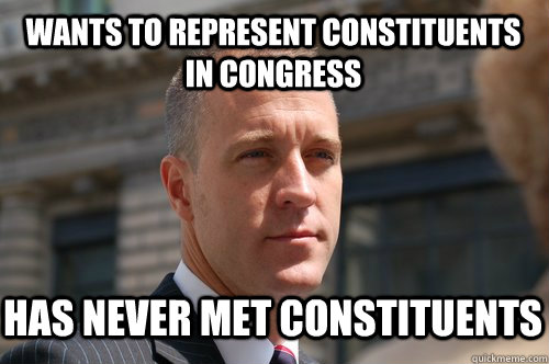 wants to represent constituents in Congress has never met constituents  Carpetbagger Candidate