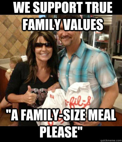 we support true family values 