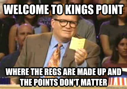 Welcome to Kings Point Where the regs are made up and the points don't matter   Whose Line Is It Anyway Meme