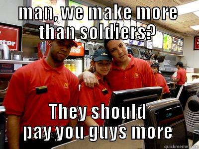 ff workers soldiers - MAN, WE MAKE MORE THAN SOLDIERS? THEY SHOULD PAY YOU GUYS MORE Misc