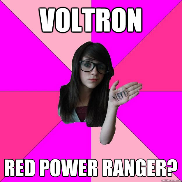 VOLTRON RED POWER RANGER? - VOLTRON RED POWER RANGER?  Idiot Nerd Girl