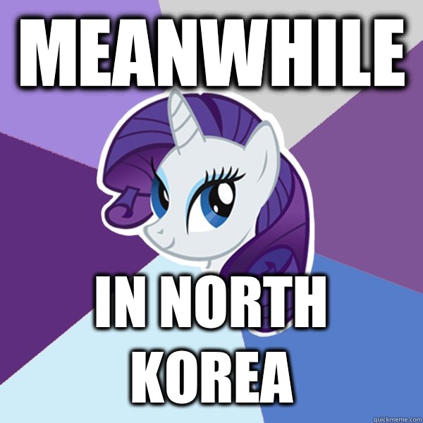 Meanwhile In North Korea  Rarity