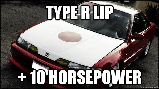 type r lip + 10 horsepower - type r lip + 10 horsepower  Misc