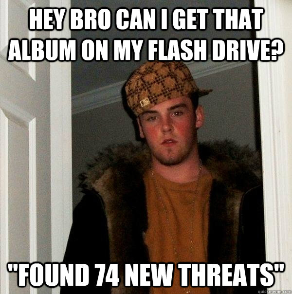 hey bro can I get that album on my flash drive? 