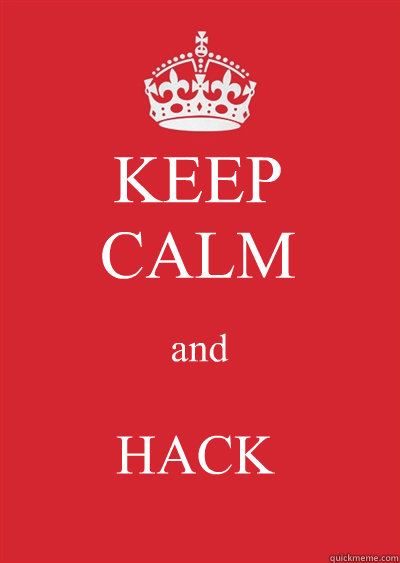 KEEP
CALM and HACK - KEEP
CALM and HACK  Keep calm or gtfo