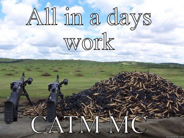 CATM MC - ALL IN A DAYS WORK CATM MC Misc