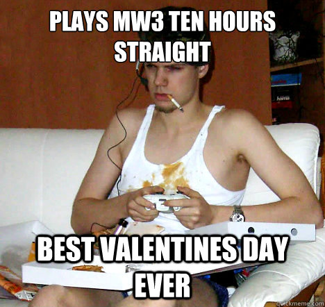 Plays mw3 ten hours straight best valentines day ever  