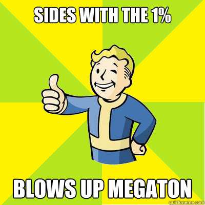 Sides with the 1% Blows up Megaton  Fallout new vegas