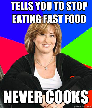 Tells You to Stop Eating Fast Food Never Cooks - Tells You to Stop Eating Fast Food Never Cooks  Sheltering Suburban Mom