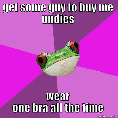 GET SOME GUY TO BUY ME UNDIES WEAR ONE BRA ALL THE TIME Foul Bachelorette Frog