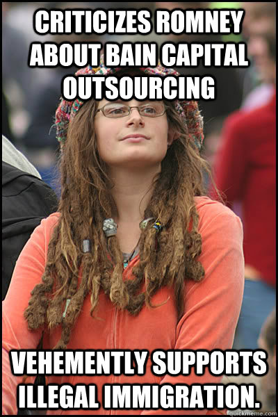 criticizes romney about bain capital outsourcing Vehemently supports illegal immigration.  - criticizes romney about bain capital outsourcing Vehemently supports illegal immigration.   College Liberal