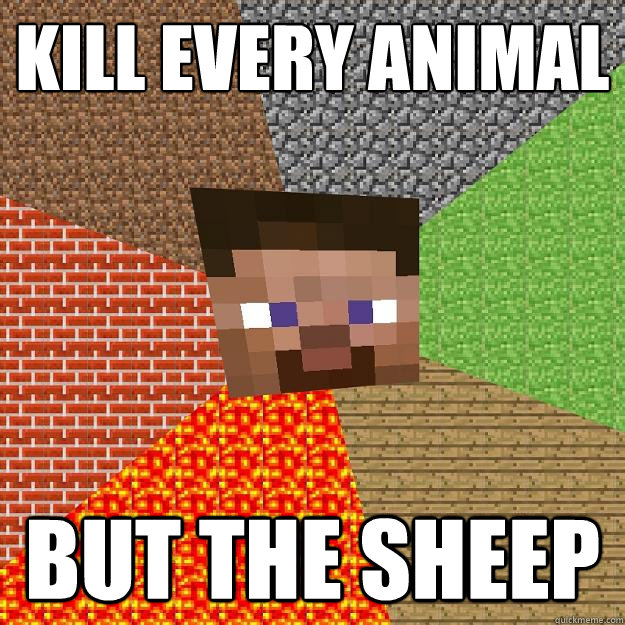 kill every animal but the sheep - kill every animal but the sheep  Minecraft