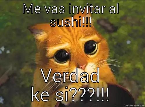 invitame al sushi...sii - ME VAS INVITAR AL SUSHI!!! VERDAD KE SI???!!! Misc
