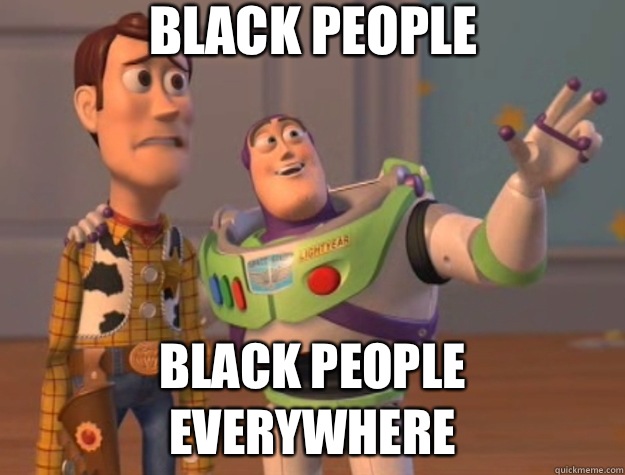 Black people Black people everywhere  Toy Story