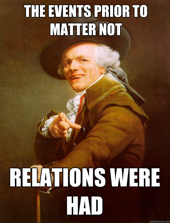 The events prior to matter not relations were had   Joseph Ducreux