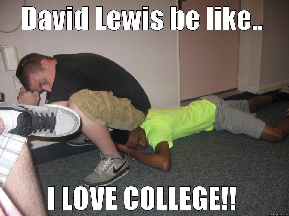 David Lewis - DAVID LEWIS BE LIKE.. I LOVE COLLEGE!! Misc