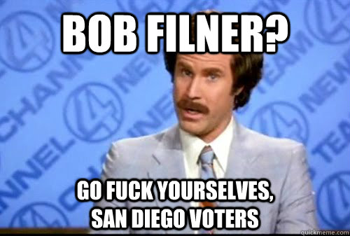 bob filner? go fuck yourselves,                                san diego voters - bob filner? go fuck yourselves,                                san diego voters  Wise Words Burgundy