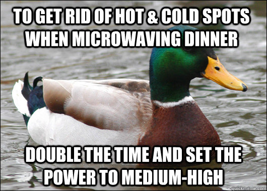 to-get-rid-of-hot-cold-spots-when-microwaving-dinner-double-the-time