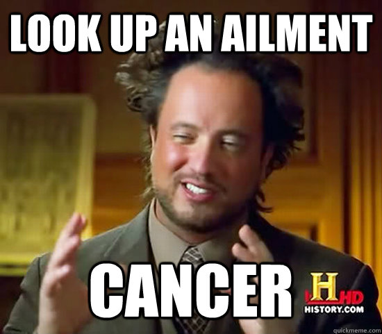 look up an ailment cancer  Ancient Aliens