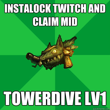 INSTALOCK TWITCH AND CLAIM MID TOWERDIVE LV1  Bad LoL Player