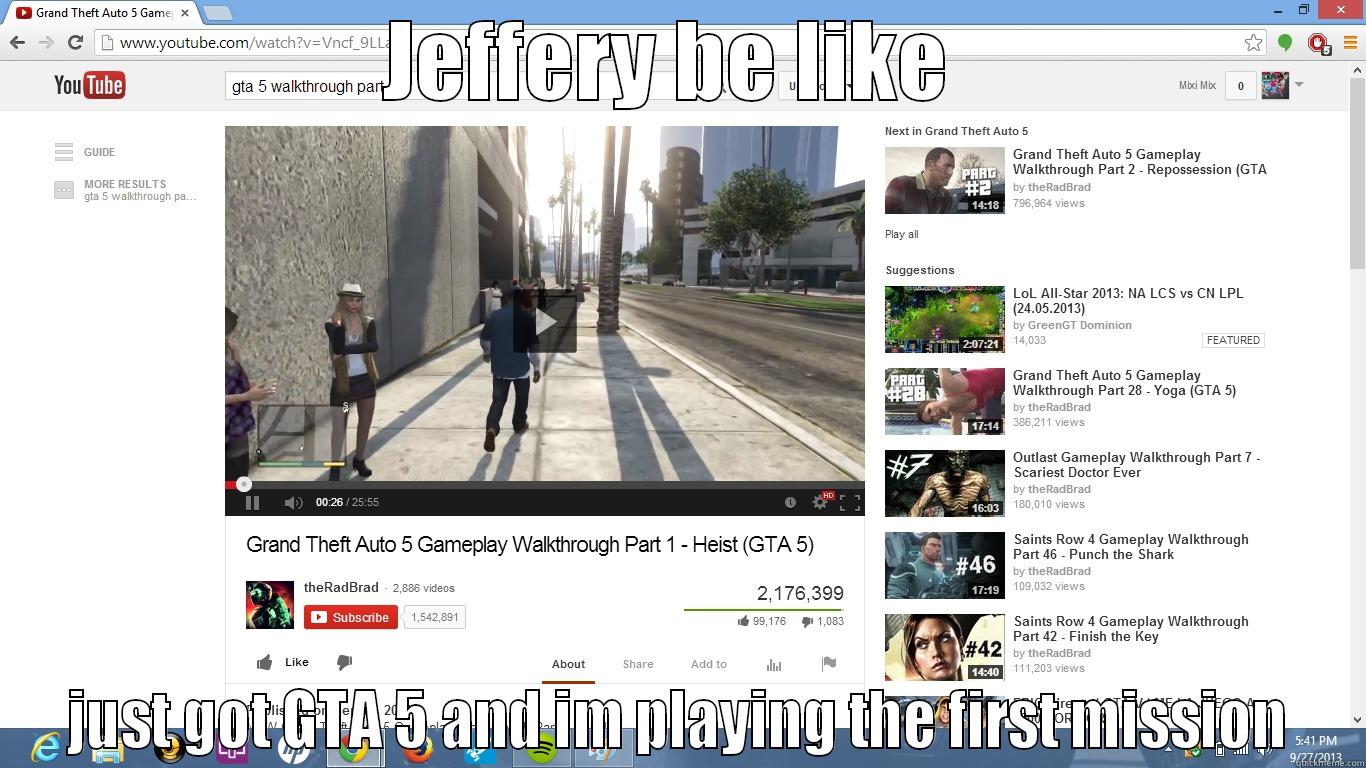 gta 5 lier - JEFFERY BE LIKE  JUST GOT GTA 5 AND IM PLAYING THE FIRST MISSION Misc