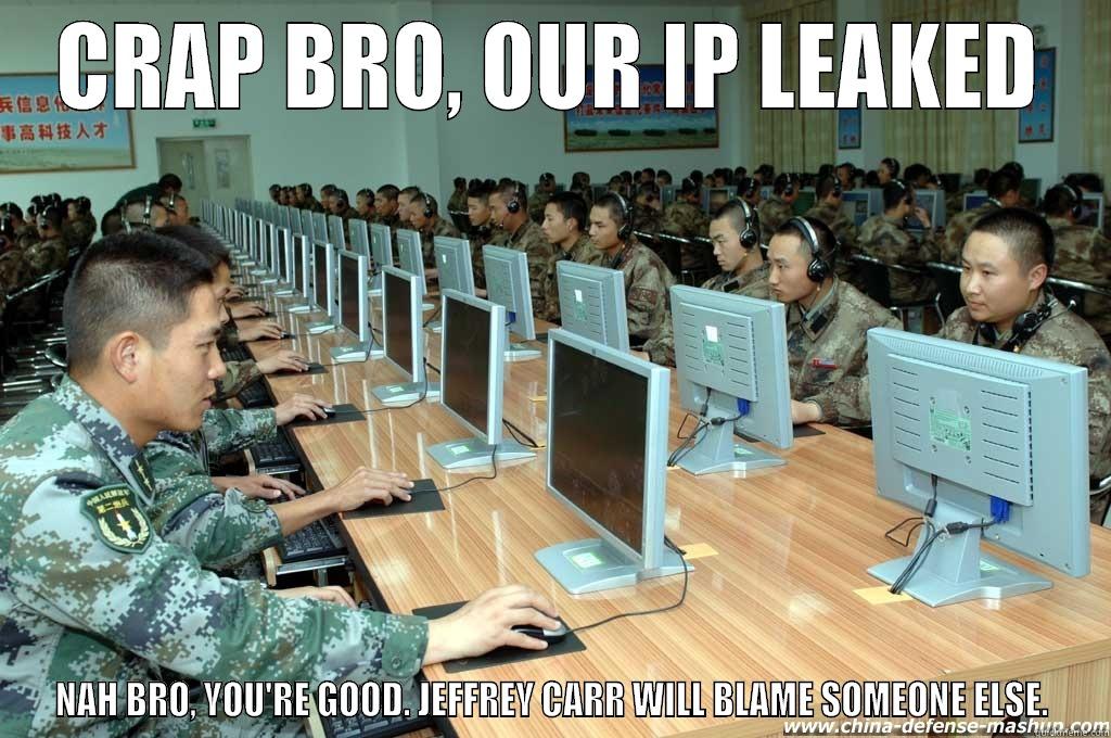 CRAP BRO, OUR IP LEAKED NAH BRO, YOU'RE GOOD. JEFFREY CARR WILL BLAME SOMEONE ELSE. Misc