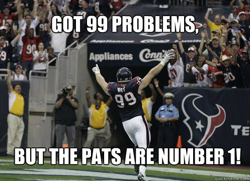 Got 99 Problems, but the Pats are Number 1!  