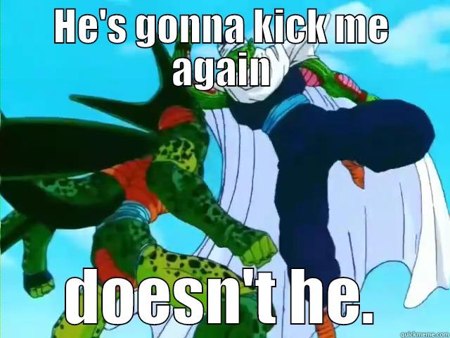 Piccolo lololol - HE'S GONNA KICK ME AGAIN DOESN'T HE. Misc