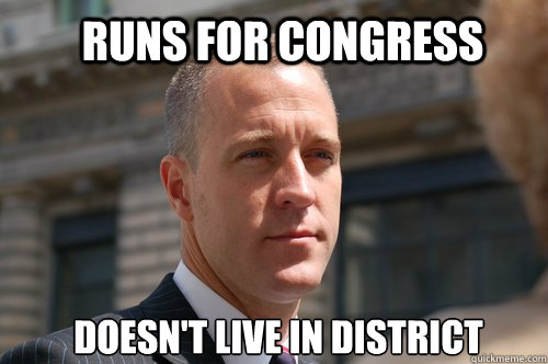 Runs for Congress Doesn't live in district  Carpetbagger Candidate