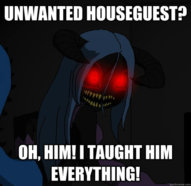 Unwanted Houseguest? Oh, him! I taught him EVERYTHING!  Spooky Boogie