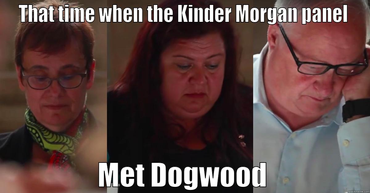 TMX Panel - THAT TIME WHEN THE KINDER MORGAN PANEL MET DOGWOOD Misc