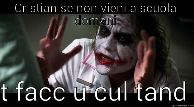 zi p p - CRISTIAN SE NON VIENI A SCUOLA DOMANI  T FACC U CUL TAND Joker Mind Loss