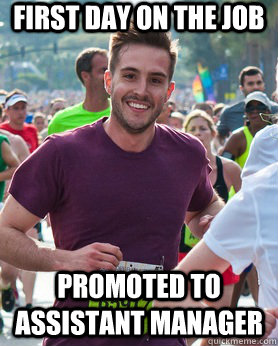 First day on the job promoted to assistant manager  Ridiculously photogenic guy