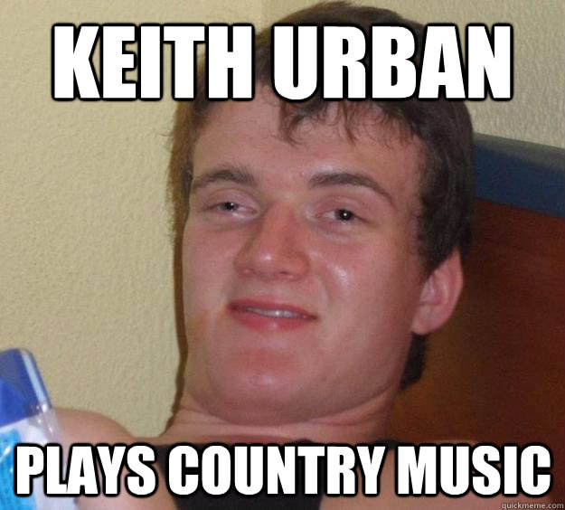 Keith Urban Plays country music - Keith Urban Plays country music  10 Guy