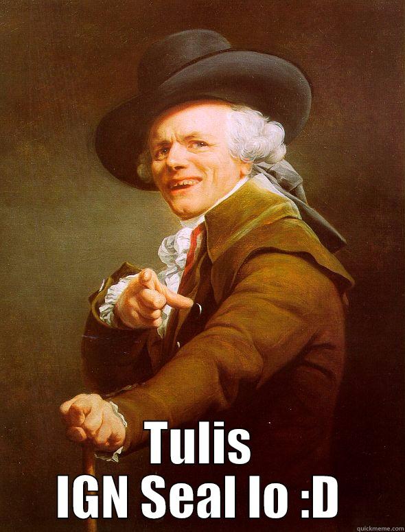  TULIS IGN SEAL LO :D Joseph Ducreux