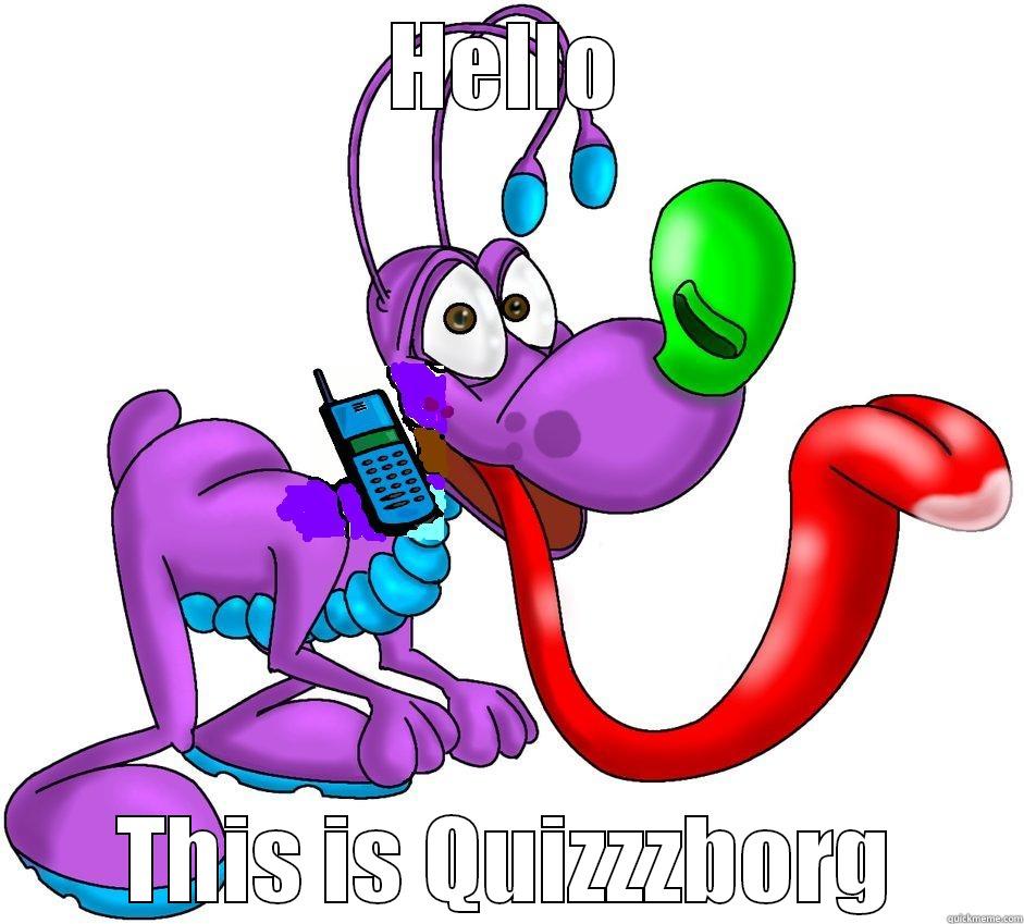 Hello this is Quizzzborg - HELLO THIS IS QUIZZZBORG Misc