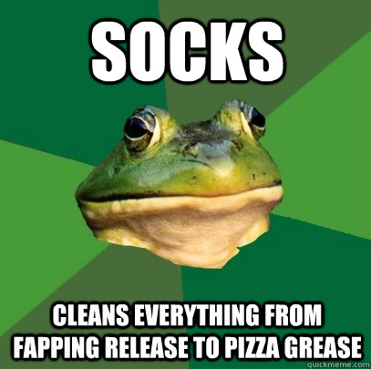 socks cleans everything from fapping release to pizza grease  Foul Bachelor Frog