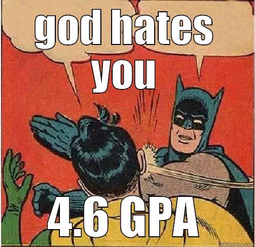 GOD HATES YOU 4.6 GPA Batman Slapping Robin