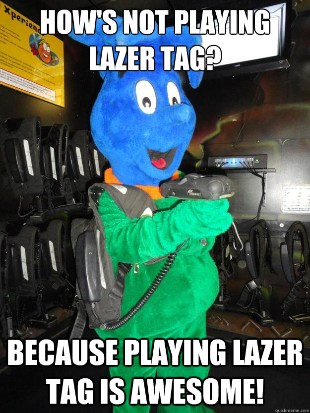 How's not playing lazer tag? Because playing lazer tag is AWESOME!  Funsit Lazertag