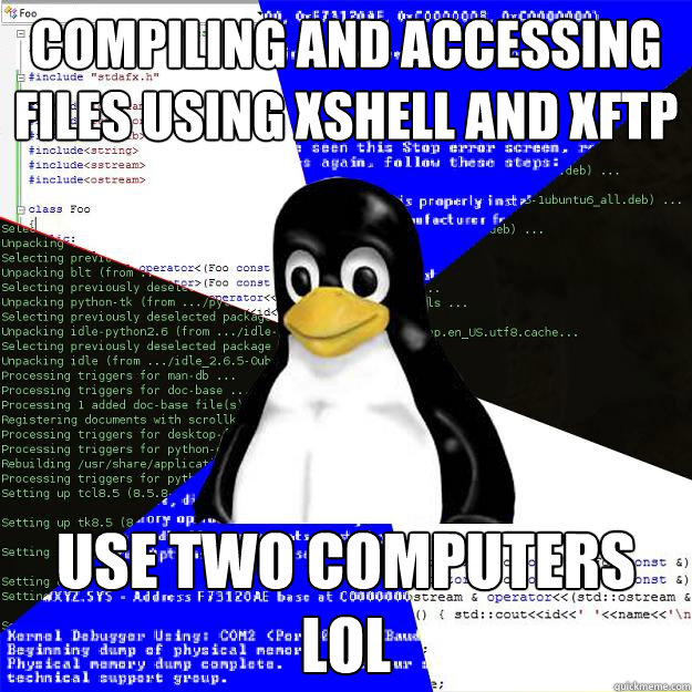 Compiling and accessing files using xshell and xftp use two computers lol  Computer Science Penguin