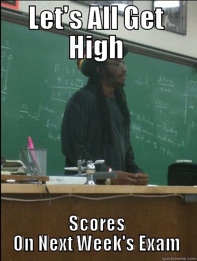 Who's Got The Herb? - LET'S ALL GET HIGH SCORES ON NEXT WEEK'S EXAM Rasta Science Teacher