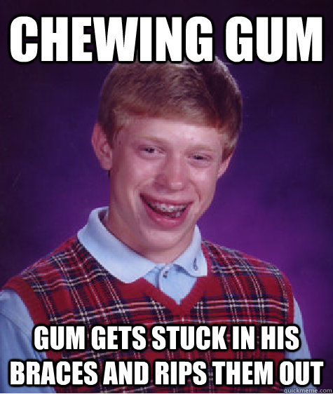 Chewing gum Gum gets stuck in his braces and rips them out - Chewing gum Gum gets stuck in his braces and rips them out  Misc