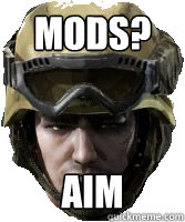 MODS? AIM  Competitive AVA Player