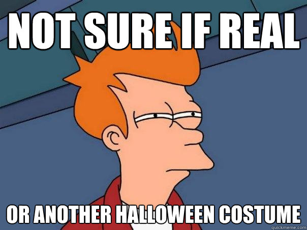 Not sure if real or another halloween costume  Futurama Fry