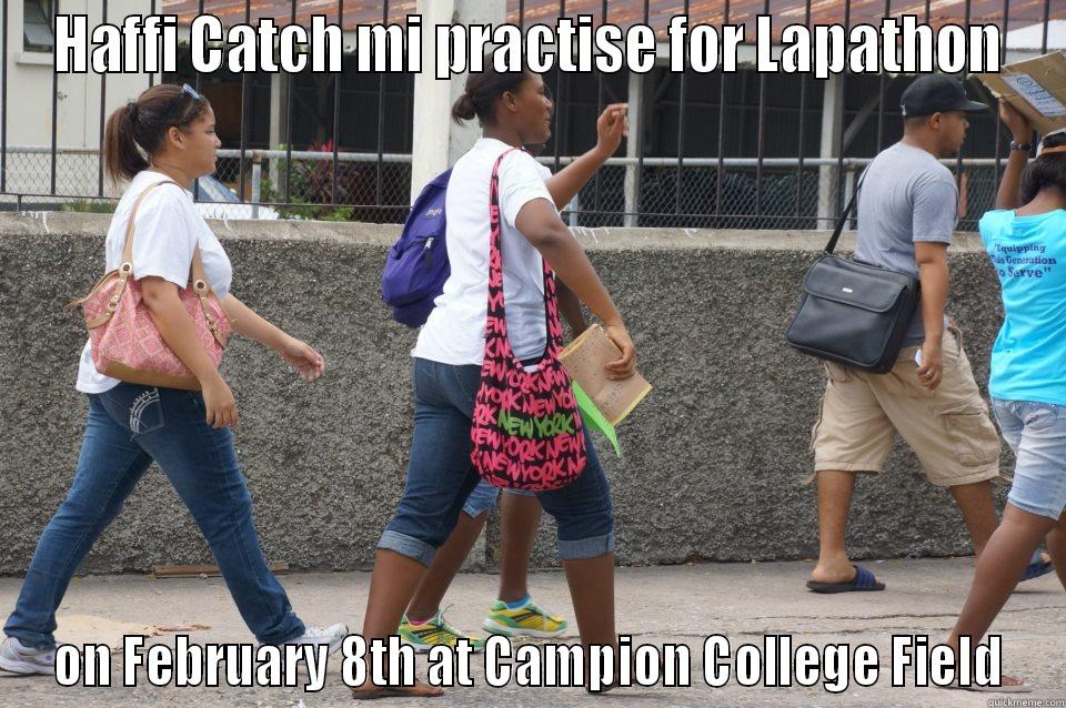 HAFFI CATCH MI PRACTISE FOR LAPATHON ON FEBRUARY 8TH AT CAMPION COLLEGE FIELD Misc