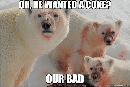 Oh, he wanted a coke? Our bad  Bad News Bears