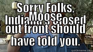 John Candy - SORRY FOLKS, INDIANA'S CLOSED MOOSE OUT FRONT SHOULD HAVE TOLD YOU. Misc