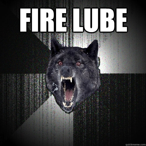 fire lube   Insanity Wolf