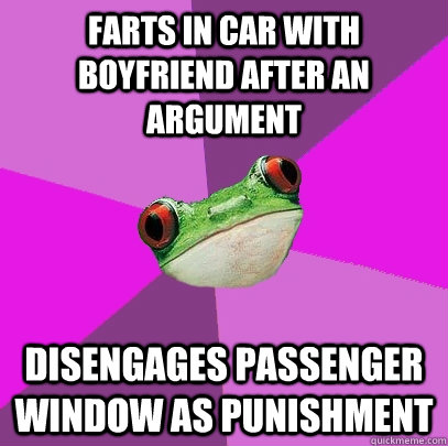 Farts in car with boyfriend after an argument  Disengages passenger window as punishment - Farts in car with boyfriend after an argument  Disengages passenger window as punishment  Foul Bachelorette Frog